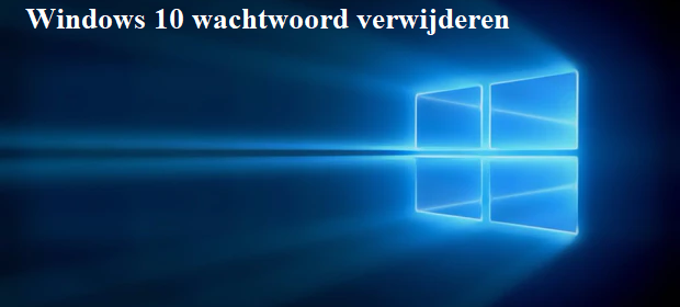 Windows 10 wachtwoord verwijderen